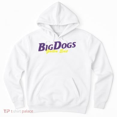 Big Dogs Gotta Eat Bdge Feast Hoodie