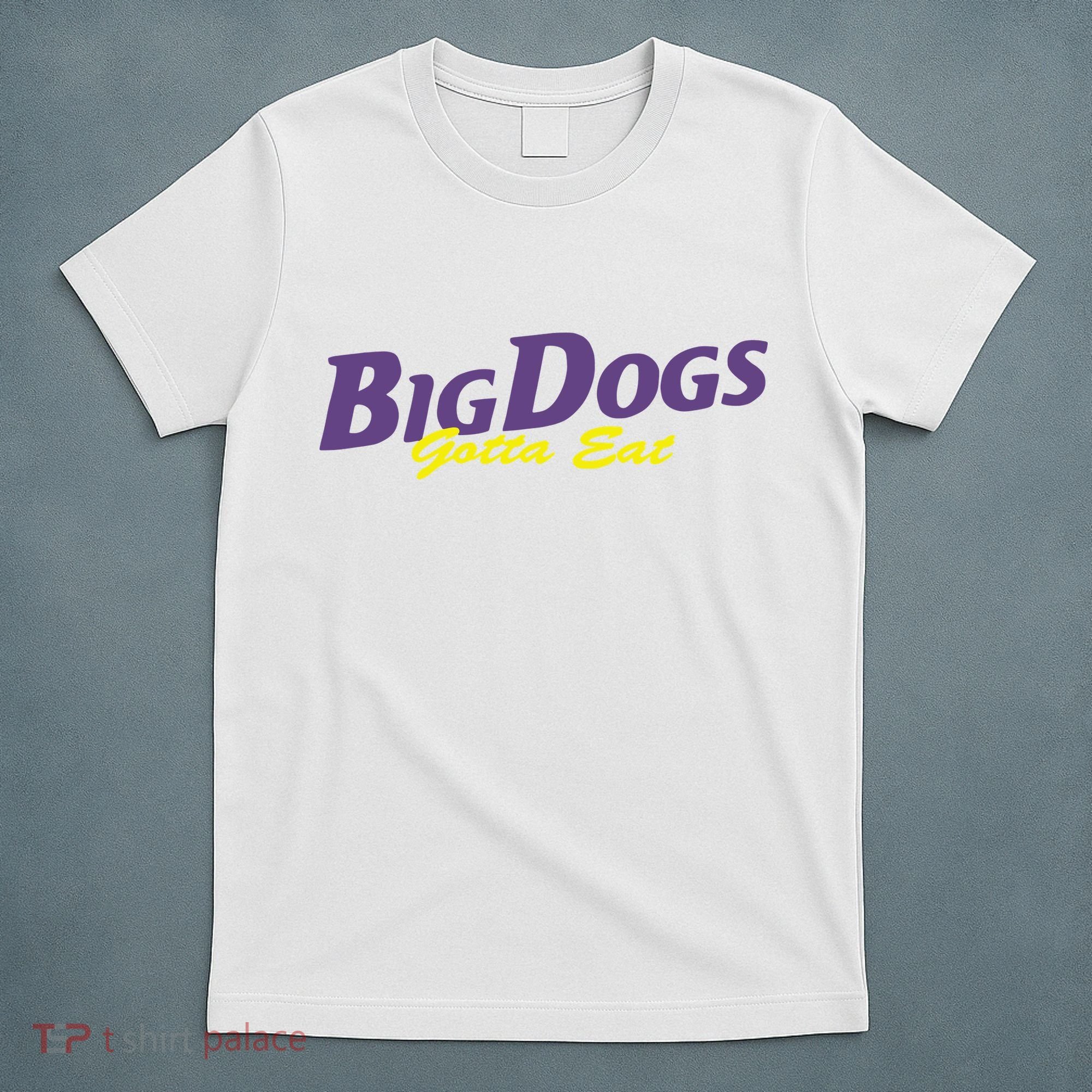 Big Dogs Gotta Eat Bdge Feast T-Shirt