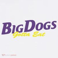Big Dogs Gotta Eat Bdge Feast T-Shirt thumb 7