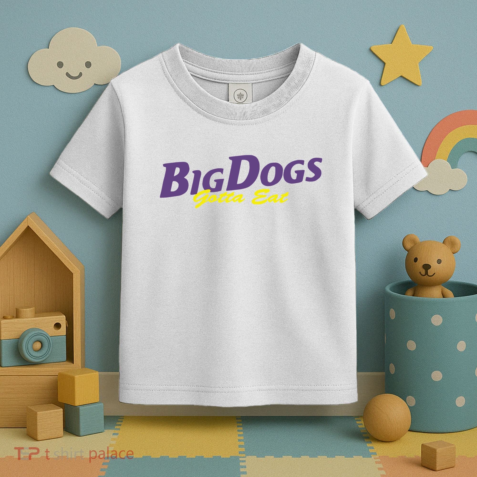 Big Dogs Gotta Eat Bdge Feast Toddler T-Shirt