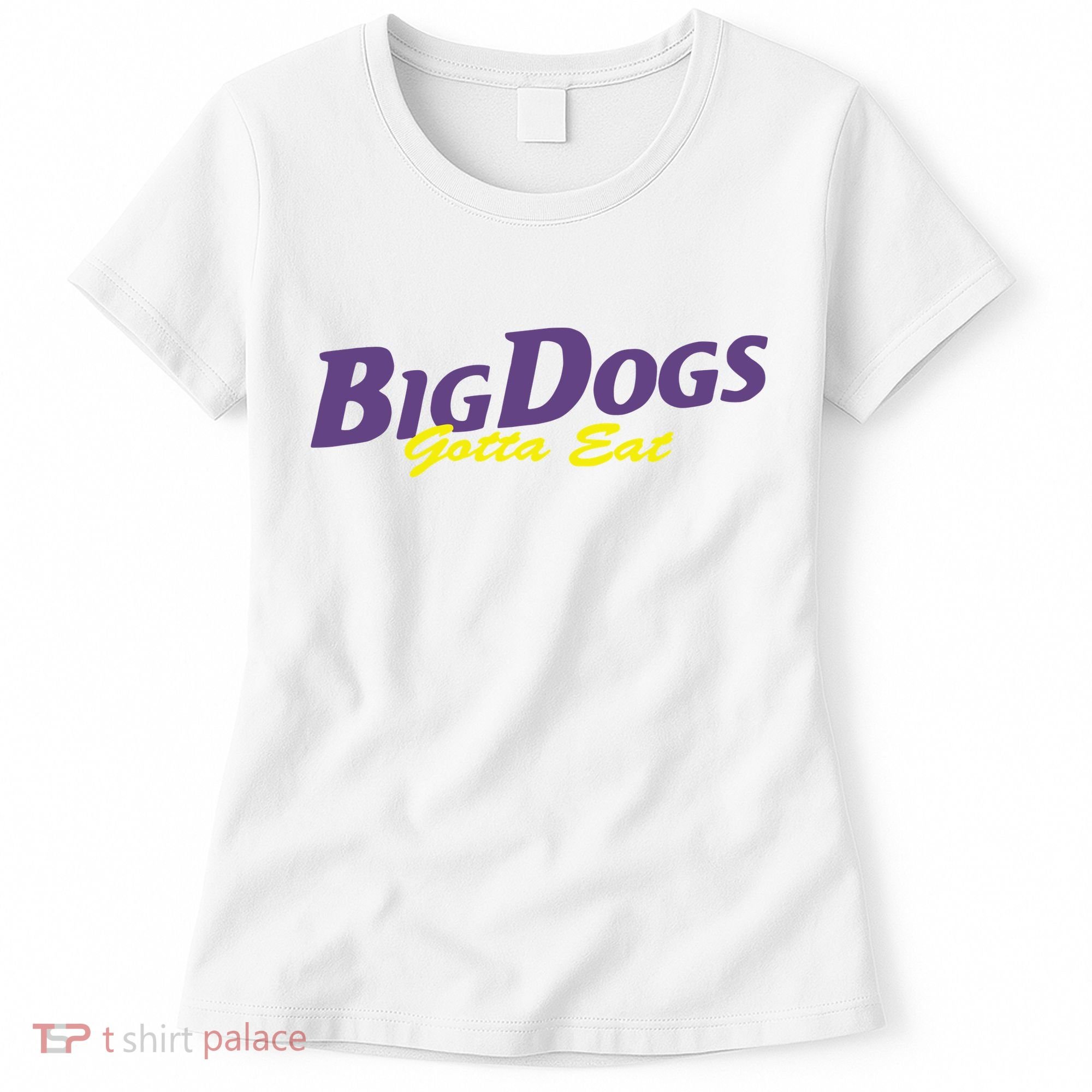 Big Dogs Gotta Eat Bdge Feast Women's T-Shirt
