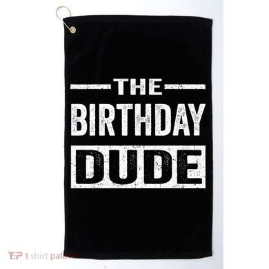 Birthday Dude Graphic Novelty Gift Golf Towel