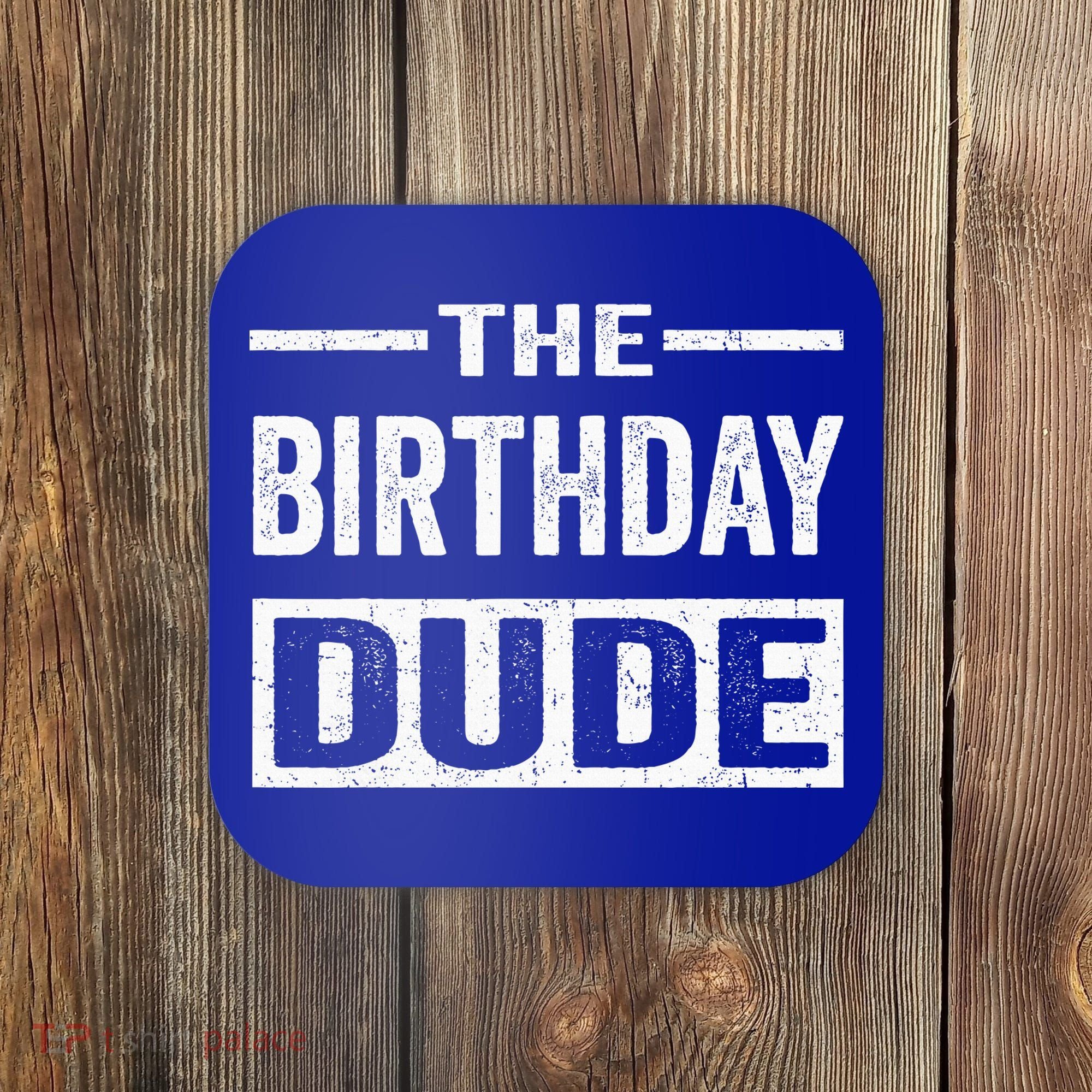 Birthday Dude Graphic Novelty Gift Coaster