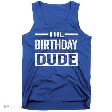 Birthday Dude Graphic Novelty Gift Tank Top