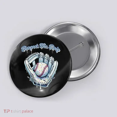 Baseball Drip Glove Drip Respect The Drip Button