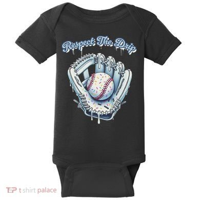 Baseball Drip Glove Drip Respect The Drip Baby Bodysuit