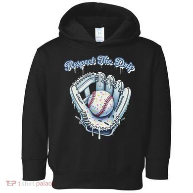 Baseball Drip Glove Drip Respect The Drip Toddler Hoodie