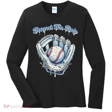 Baseball Drip Glove Drip Respect The Drip Women's Long Sleeve Shirt