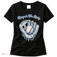 Baseball Drip Glove Drip Respect The Drip Women's T-Shirt thumb 0
