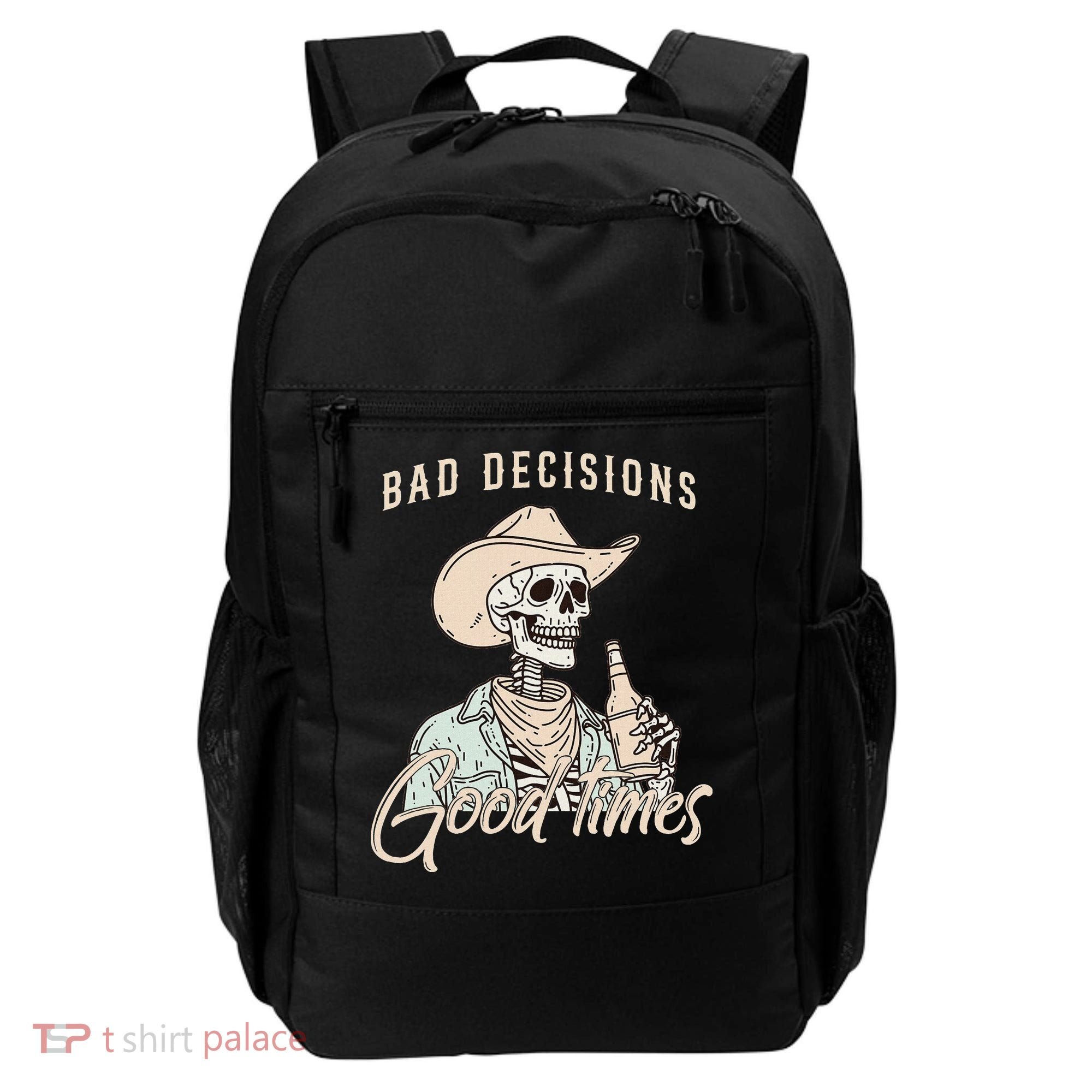 Bad Decisions Good Times Skeleton Cowboy Backpack