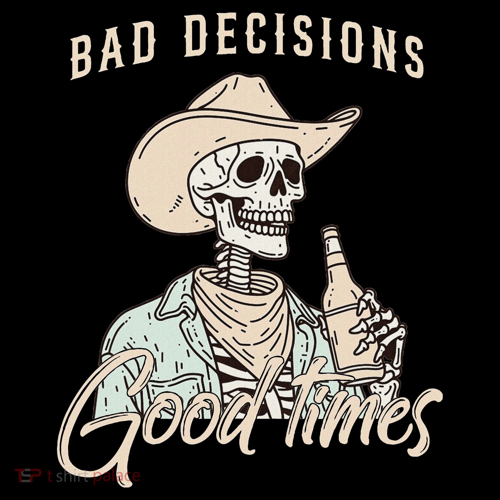 Bad Decisions Good Times Skeleton Cowboy Women's Tank Top