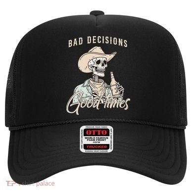 Bad Decisions Good Times Skeleton Cowboy Hat