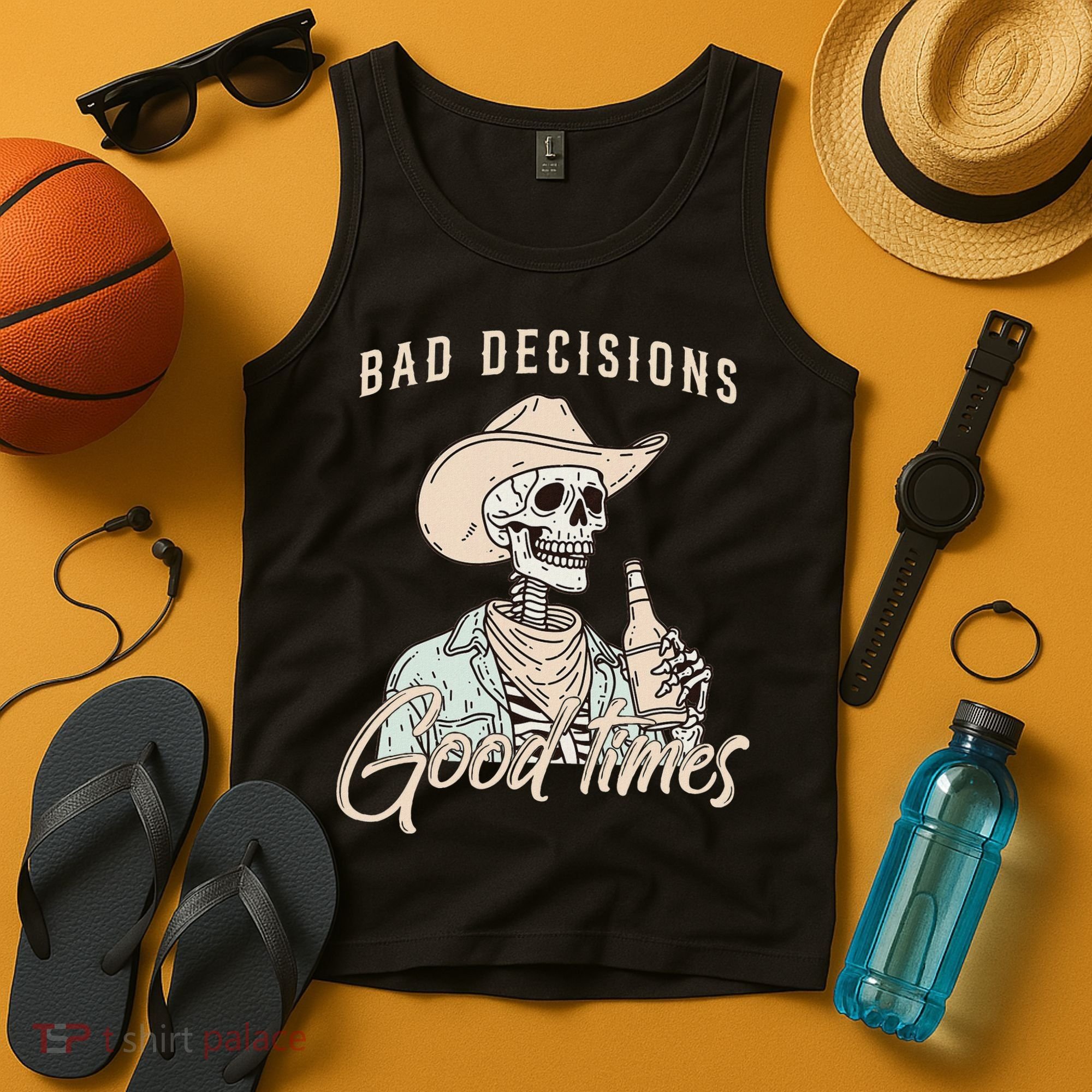 Bad Decisions Good Times Skeleton Cowboy Tank Top