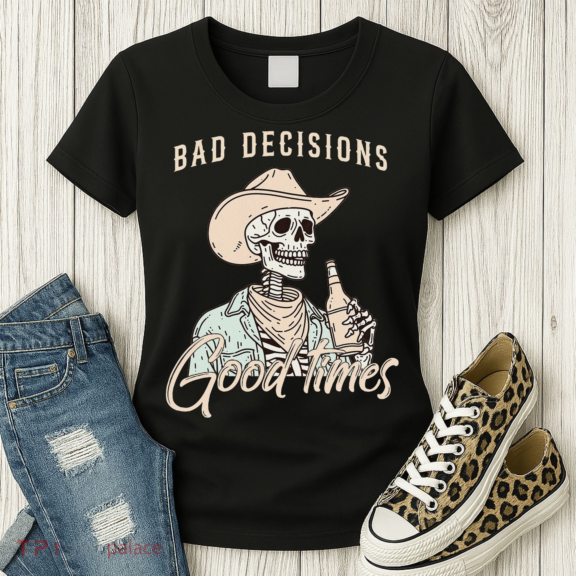 Bad Decisions Good Times Skeleton Cowboy Women's T-Shirt