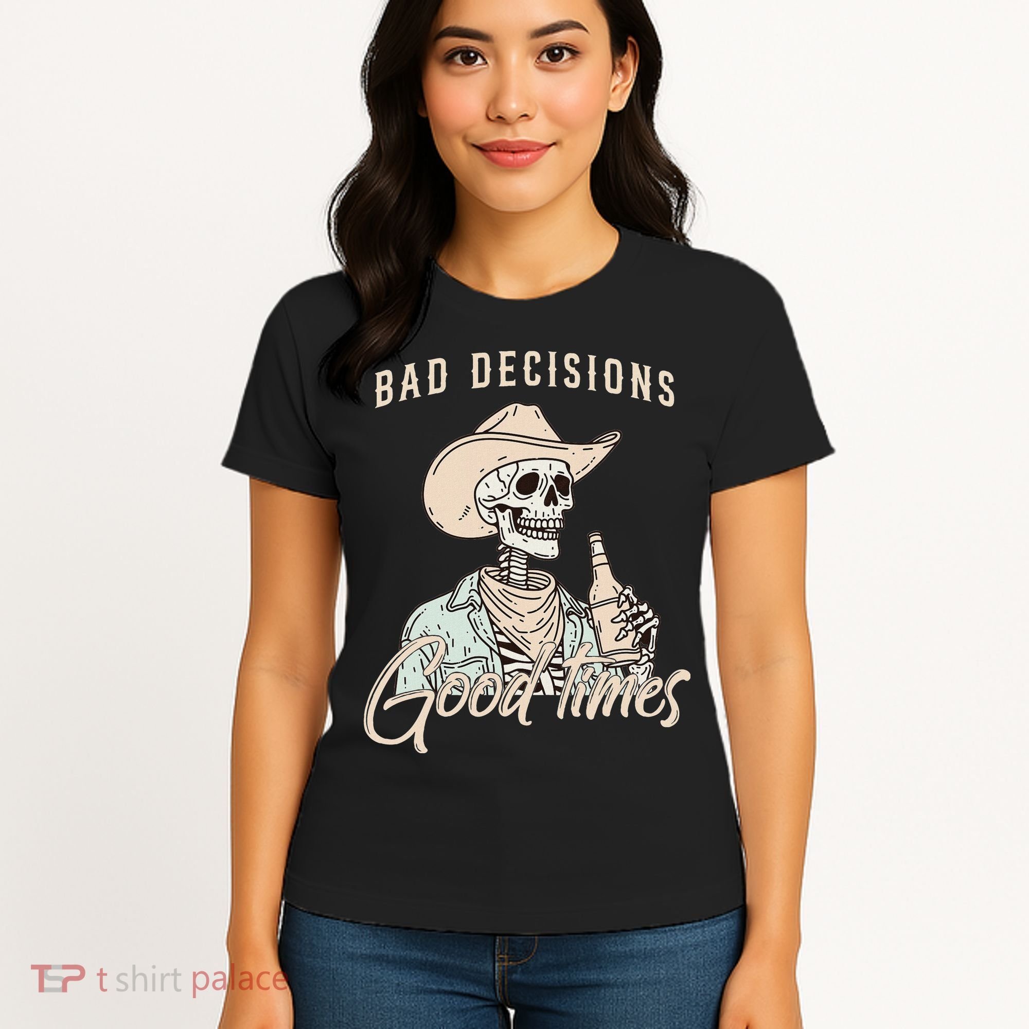 Bad Decisions Good Times Skeleton Cowboy Women's T-Shirt