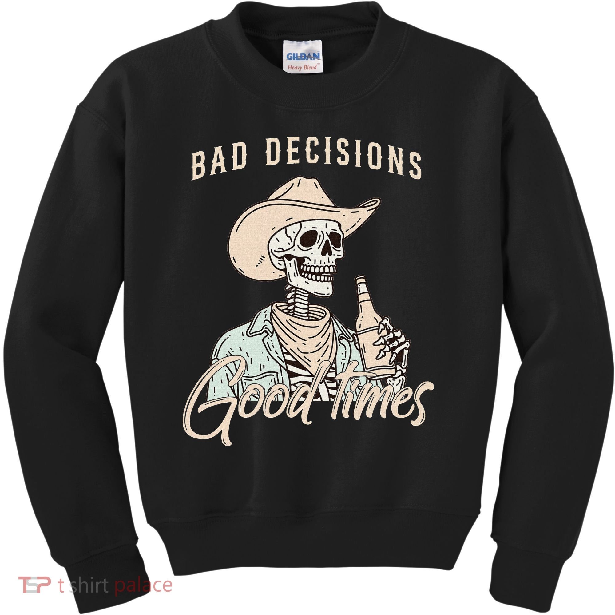 Bad Decisions Good Times Skeleton Cowboy Kids Sweatshirt