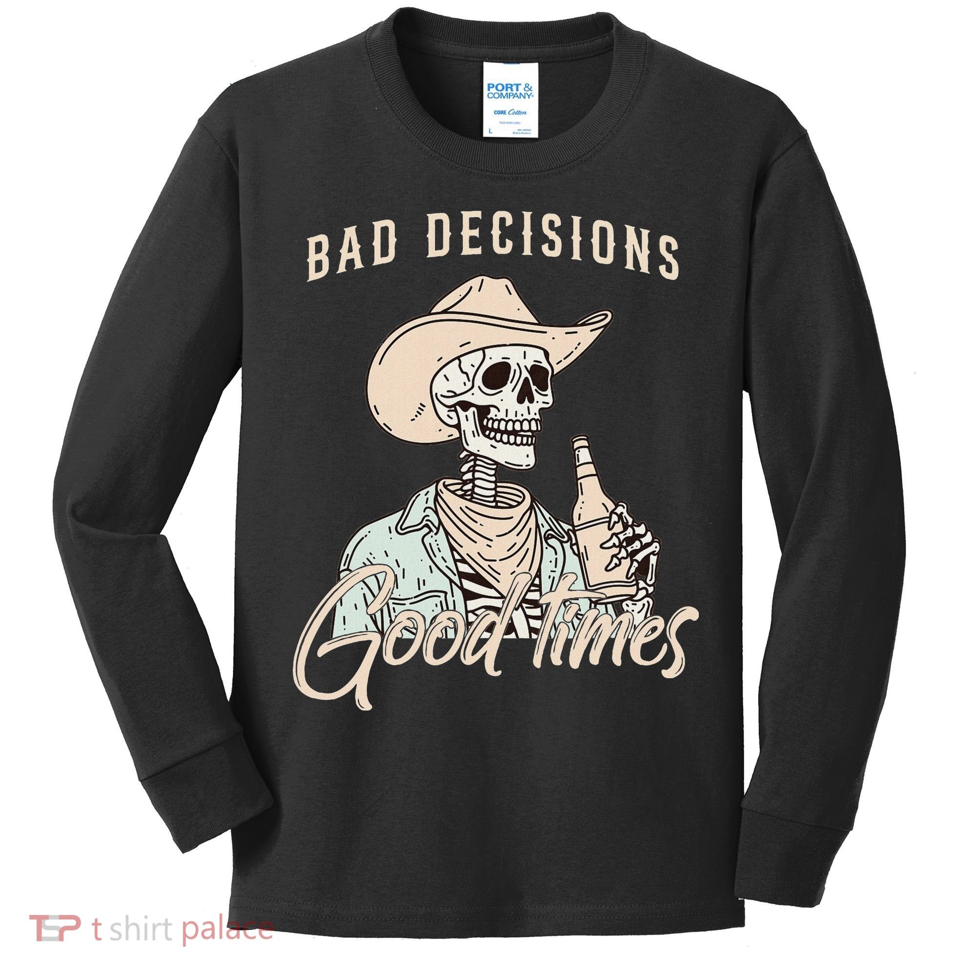 Bad Decisions Good Times Skeleton Cowboy Kids Long Sleeve Shirt