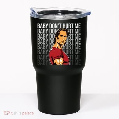 Baby Dont Hurt Me Funny Meme Tumbler