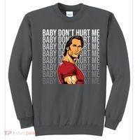 Baby Dont Hurt Me Funny Meme Sweatshirt thumb 0