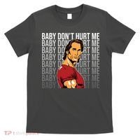 Baby Dont Hurt Me Funny Meme T-Shirt thumb 0