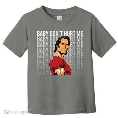 Baby Dont Hurt Me Funny Meme Toddler T-Shirt