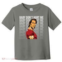 Baby Dont Hurt Me Funny Meme Toddler T-Shirt thumb 0