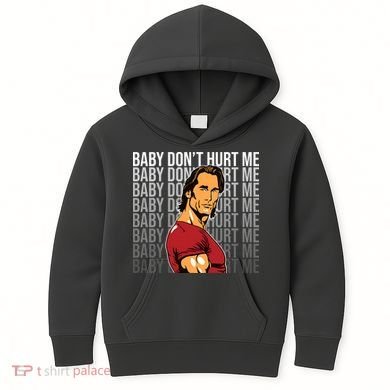 Baby Dont Hurt Me Funny Meme Kids Hoodie