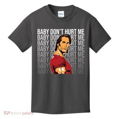 Baby Dont Hurt Me Funny Meme Kids T-Shirt