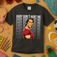 Baby Dont Hurt Me Funny Meme Kids T-Shirt thumb 3
