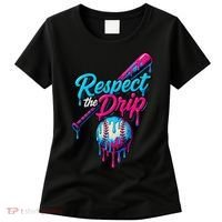 Baseball Drip Home Plate Sports Respect The Drip Women's T-Shirt thumb 0