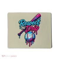 Baseball Drip Home Plate Sports Respect The Drip Mousepad thumb 0