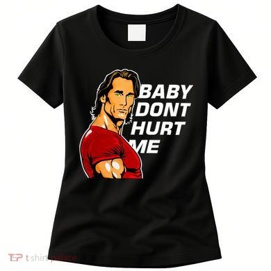 Baby Dont Hurt Me Funny Meme Women's T-Shirt
