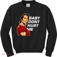 Baby Dont Hurt Me Funny Meme Kids Sweatshirt thumb 0
