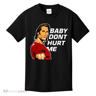 Baby Dont Hurt Me Funny Meme Kids T-Shirt