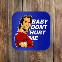 Baby Dont Hurt Me Funny Meme Coaster thumb 0