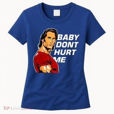Baby Dont Hurt Me Funny Meme Women's T-Shirt