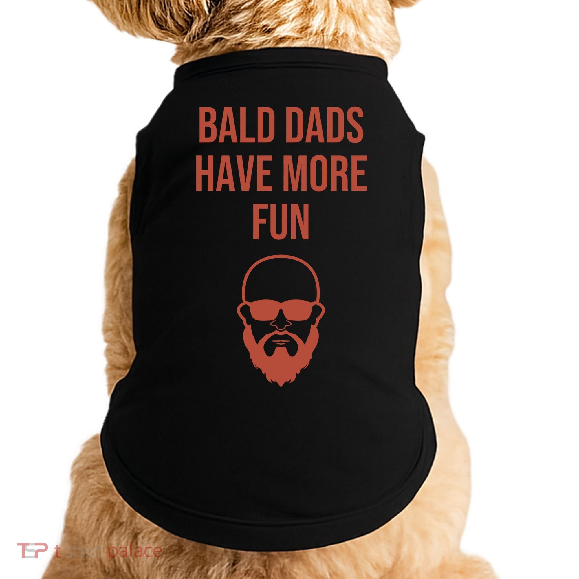 Bald Dads Have More Fun Dad Balding Funny Fathers Day Gym Gift Doggie Tank
