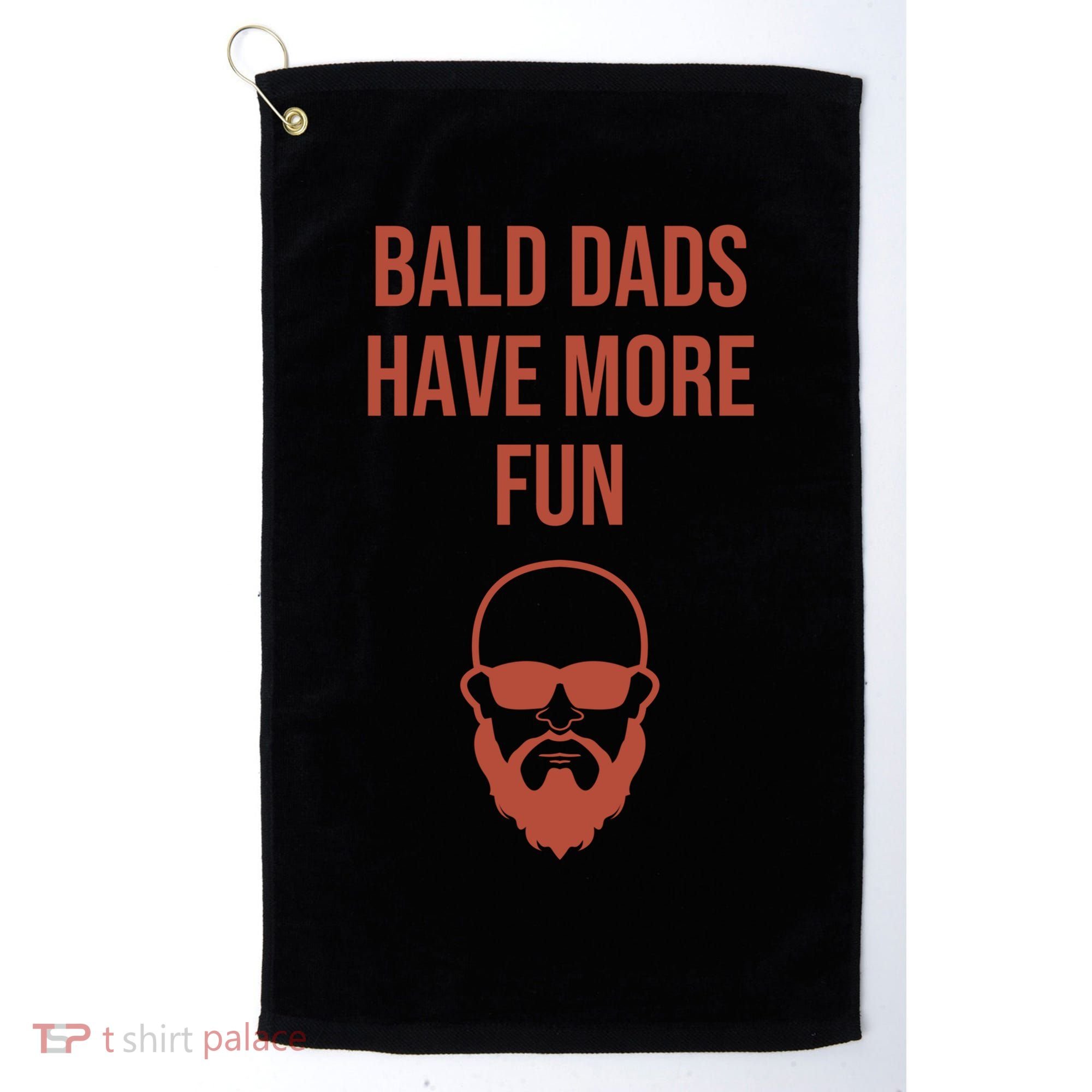 Bald Dads Have More Fun Dad Balding Funny Fathers Day Gym Gift Golf Towel