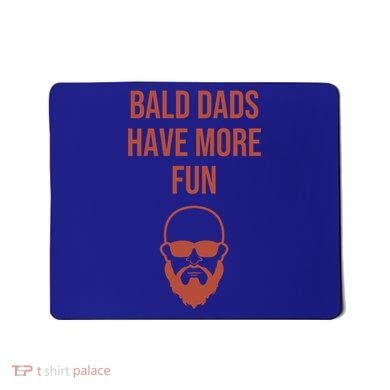 Bald Dads Have More Fun Dad Balding Funny Fathers Day Gym Gift Mousepad