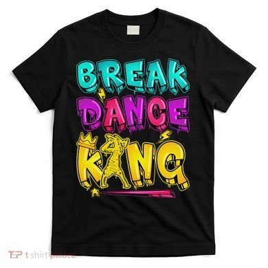 Break Dance Hip Hop B Boy Breakdancing T-Shirt