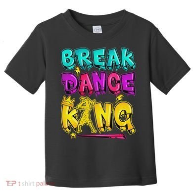 Break Dance Hip Hop B Boy Breakdancing Toddler T-Shirt