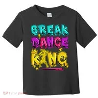 Break Dance Hip Hop B Boy Breakdancing Toddler T-Shirt thumb 0