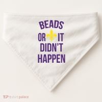 Beads Or It DidnT Happen Mardi Gras USA-Made Doggie Bandana thumb 0