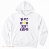 Beads Or It DidnT Happen Mardi Gras Hoodie thumb 0