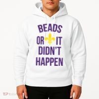 Beads Or It DidnT Happen Mardi Gras Hoodie thumb 2