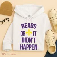 Beads Or It DidnT Happen Mardi Gras Hoodie thumb 4