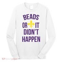 Beads Or It DidnT Happen Mardi Gras Long Sleeve Shirt thumb 0