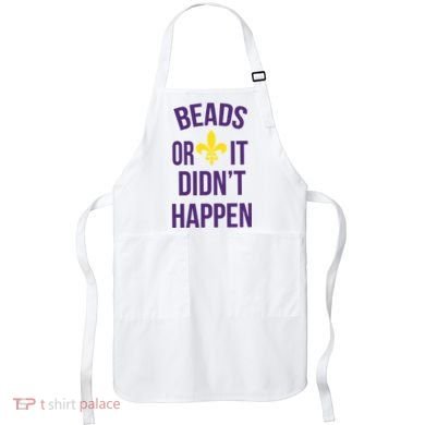 Beads Or It DidnT Happen Mardi Gras Apron