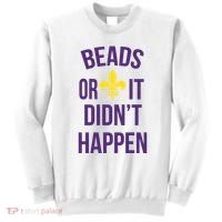 Beads Or It DidnT Happen Mardi Gras Sweatshirt thumb 0