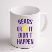 Beads Or It DidnT Happen Mardi Gras Coffee Mug thumb 1